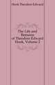 The Life and Remains of Theodore Edward Hook, Volume 2, Hook Theodore Edward 