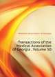 Transactions of the Medical Association of Georgia ..., Volume 50, #Medical Association of Georgia 