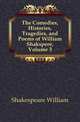 The Comedies, Histories, Tragedies, and Poems of William Shakspere, Volume 3, Уильям Шекспир 