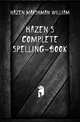 Hazen's Complete Spelling-Book, Hazen Marshman William 