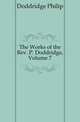 The Works of the Rev. P. Doddridge, Volume 7, Doddridge Philip 