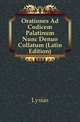 Orationes Ad Codicem Palatinum Nunc Denuo Collatum (Latin Edition), Lysias 