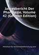 Jahresbericht Der Pharmazie, Volume 42 (German Edition), #Institut Fur Arzneimittelforschung Und 