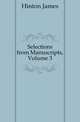 Selections from Manuscripts, Volume 3, Hinton James 
