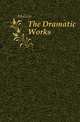 The Dramatic Works, Molie?re 