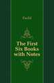 The First Six Books with Notes, Euclid 