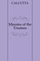 Minutes of the Trustees, CALCUTTA 