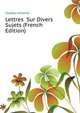 Lettres ... Sur Divers Sujets (French Edition), Godeau Antoine 