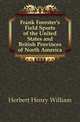 Frank Forester's Field Sports of the United States and British Provinces of North America, Herbert Henry William 