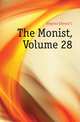The Monist, Volume 28, Hegeler Edward C 