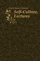 Self-Culture, Lectures, Clarke, James Freeman 