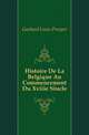Histoire De La Belgique Au Commencement Du Xviiie Siecle, Gachard Louis-Prosper 