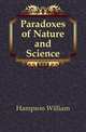 Paradoxes of Nature and Science, Hampson William 