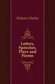 Letters, Speeches, Plays and Poems, Чарльз Диккенс 