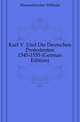 Karl V. Und Die Deutschen Protestenten 1545-1555 (German Edition), Maurenbrecher Wilhelm 