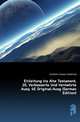 Einleitung Ins Alte Testament. 2E, Verbesserte Und Vermehrte Ausq. 4E Original-Ausg (German Edition), Eichhorn Johann Gottfried 