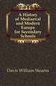 A History of Mediaeval and Modern Europe for Secondary Schools, Davis William Stearns 