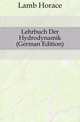 Lehrbuch Der Hydrodynamik (German Edition), Lamb Horace 