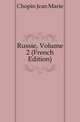 Russie, Volume 2 (French Edition), Chopin Jean Marie 