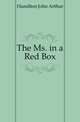 The Ms. in a Red Box, Hamilton John Arthur 