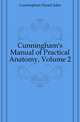 Cunningham's Manual of Practical Anatomy, Volume 2, Cunningham Daniel John 
