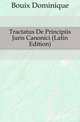 Tractatus De Principiis Juris Canonici (Latin Edition), Bouix Dominique 