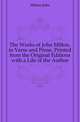 The Works of John Milton, in Verse and Prose, Printed from the Original Editions with a Life of the Author, Milton John 