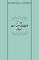 The Adventurer in Spain, Crockett Samuel Rutherford 