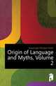 Origin of Language and Myths, Volume 2, Kavanagh Morgan Peter 