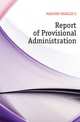 Report of Provisional Administration, MAGOON CHARLES E. 