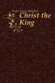 Christ the King, Foster James Mitchell 