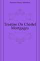 Treatise On Chattel Mortgages, Herman Henry Morrison 