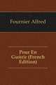Pour En Guerir (French Edition), Fournier Alfred 