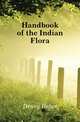 Handbook of the Indian Flora, Drury Heber 