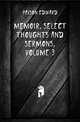 Memoir, Select Thoughts and Sermons, Volume 3, Payson Edward 