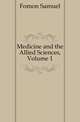 Medicine and the Allied Sciences, Volume 1, Fomon Samuel 