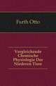 Vergleichende Chemische Physiologie Der Niederen Tiere, Fuerth Otto 