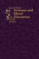 Sermons and Moral Discourses, Gahan William 
