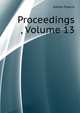 Proceedings ..., Volume 13, Galton Francis 