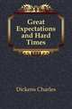 Great Expectations and Hard Times, Чарльз Диккенс 