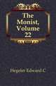 The Monist, Volume 22, Hegeler Edward C 
