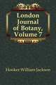 London Journal of Botany, Volume 7, Hooker William Jackson 