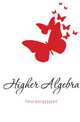 Higher Algebra, Fisher George Egbert 