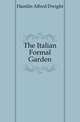 The Italian Formal Garden, Hamlin Alfred Dwight 