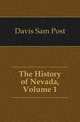 The History of Nevada, Volume 1, Davis Sam Post 
