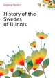 History of the Swedes of Illinois ..., Engberg Martin J 