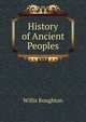 History of Ancient Peoples, Boughton Willis 