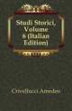 Studi Storici, Volume 6 (Italian Edition), Crivellucci Amedeo 