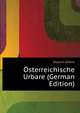 Die Landesfurstliche Urbare Nieder- und Oberosterreichs, Dopsch Alfons 