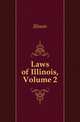 Laws of Illinois, Volume 2, Illinois 